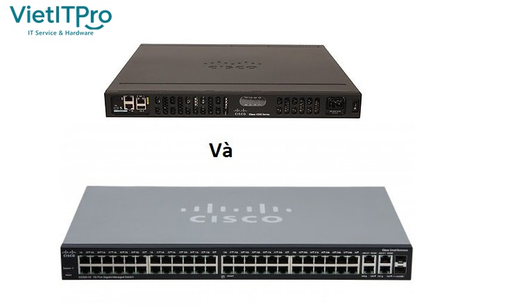 Chi tiết vi mạch phần cứng chuyển mạch và định tuyến Cisco