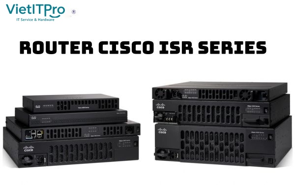 Bản đồ phân khúc các dòng Router Cisco theo quy mô người dùng và băng thông chuyển tiếp WAN
