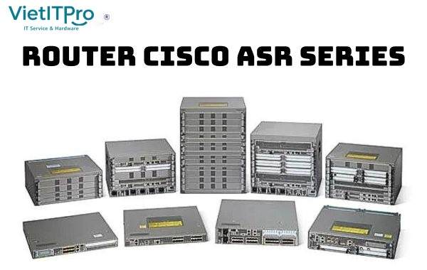 Dòng Router chi nhánh chuyên dụng Cisco ISR 1000 Series chạy hệ điều hành Cisco IOS-XE
