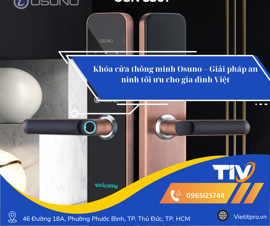 Khóa cửa thông minh Osuno – Giải pháp an ninh tối ưu cho gia đình Việt