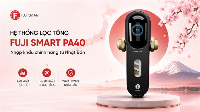 Máy lọc tổng đầu nguồn Fuji Smart PA40