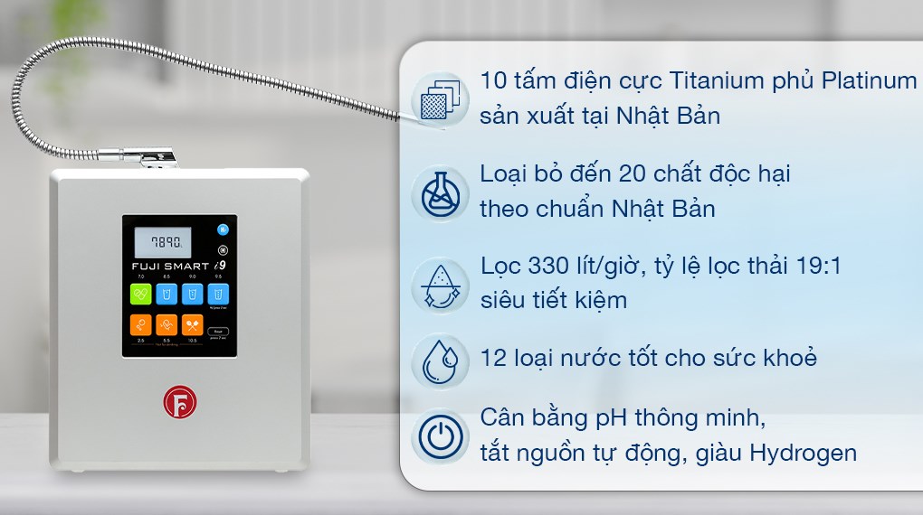 Máy lọc nước điện giải ion kiềm Fuji Smart i9 10 tấm điện cực