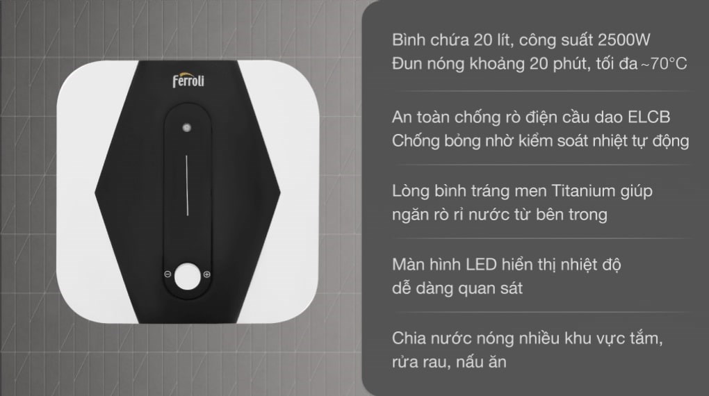 Máy nước nóng gián tiếp Ferroli 20 lít 2500W MIDO SQ