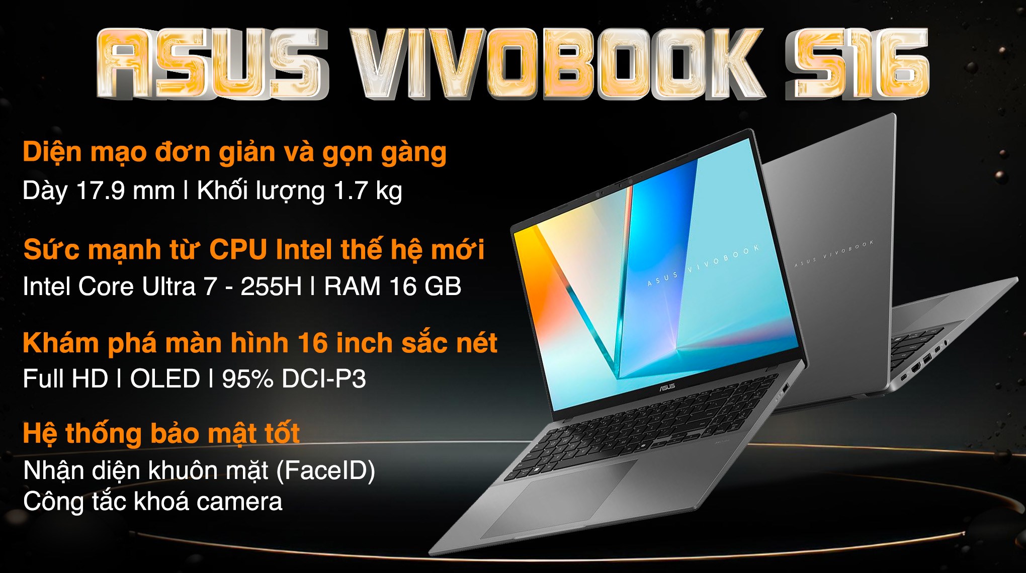 Laptop Asus Vivobook S16 S3607CA - SH083WS (Ultra 7 255H, 16GB, 512GB, Full HD OLED, OfficeH24+365, Win11)