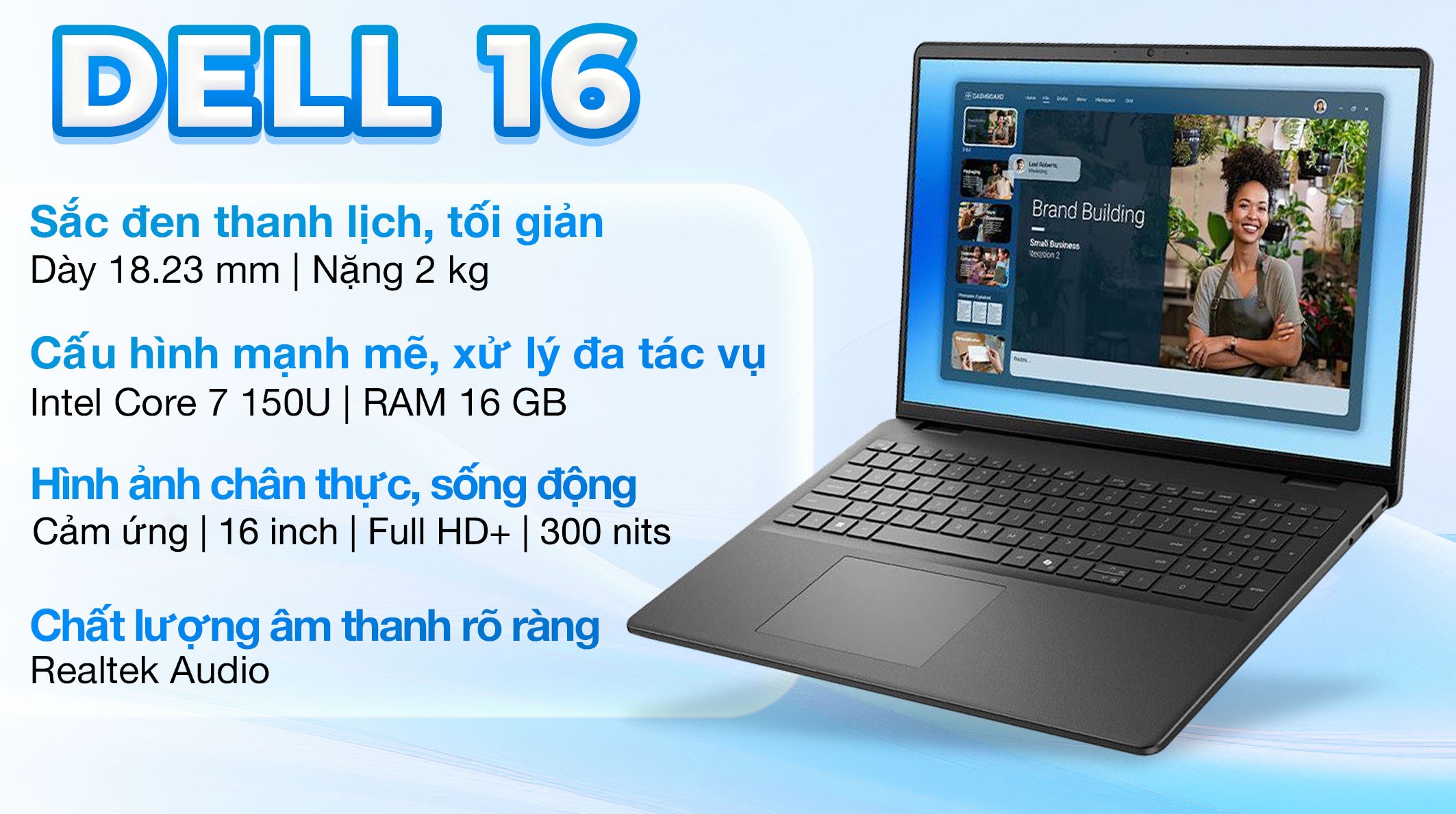 Laptop Dell 16 DC16250 - C7U161W11BLU (Core 7 150U, 16GB, 1TB, Full HD+, Cảm ứng, OfficeH24+365, Win11)